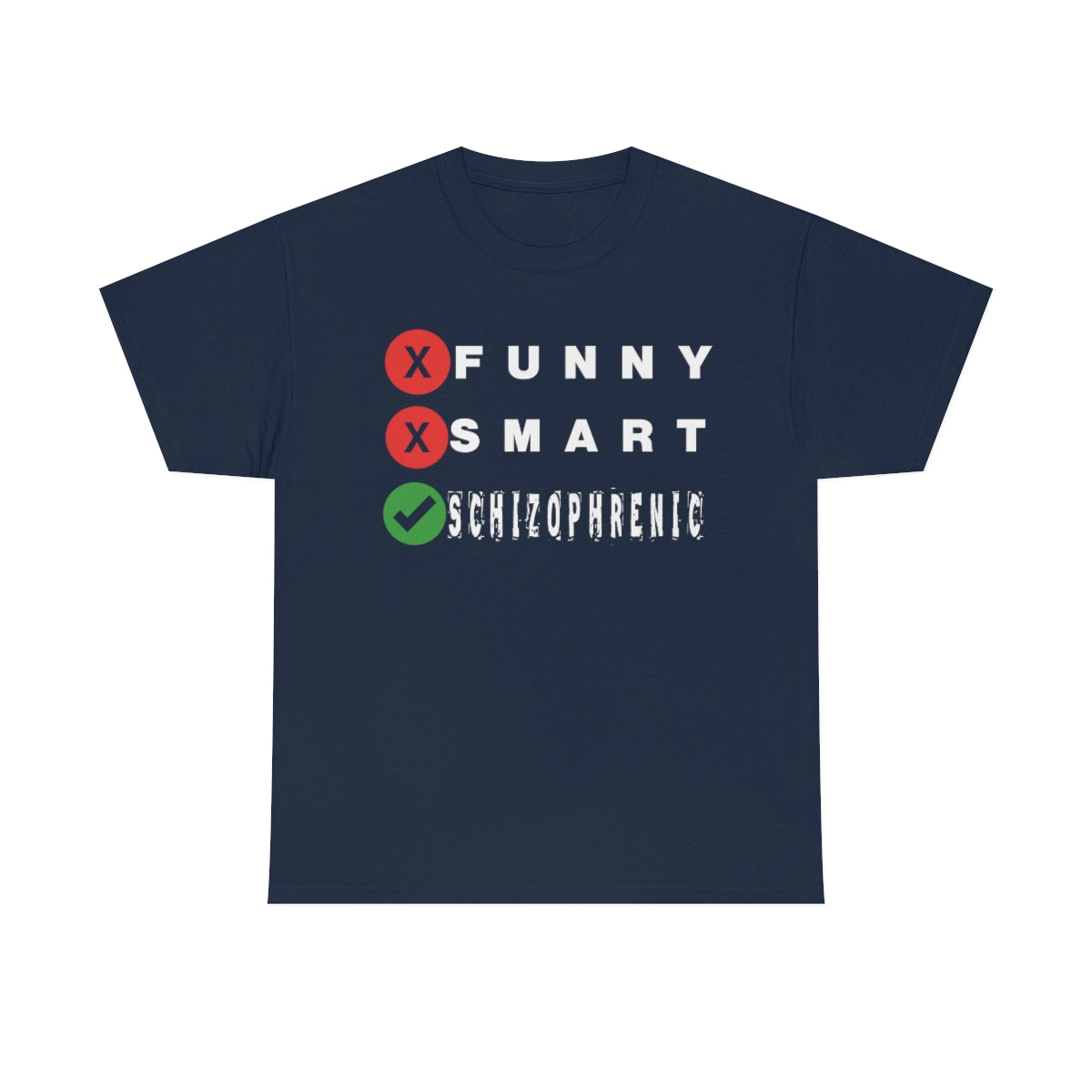 FUNNY SMART SCHIZOPHRENIC TEE