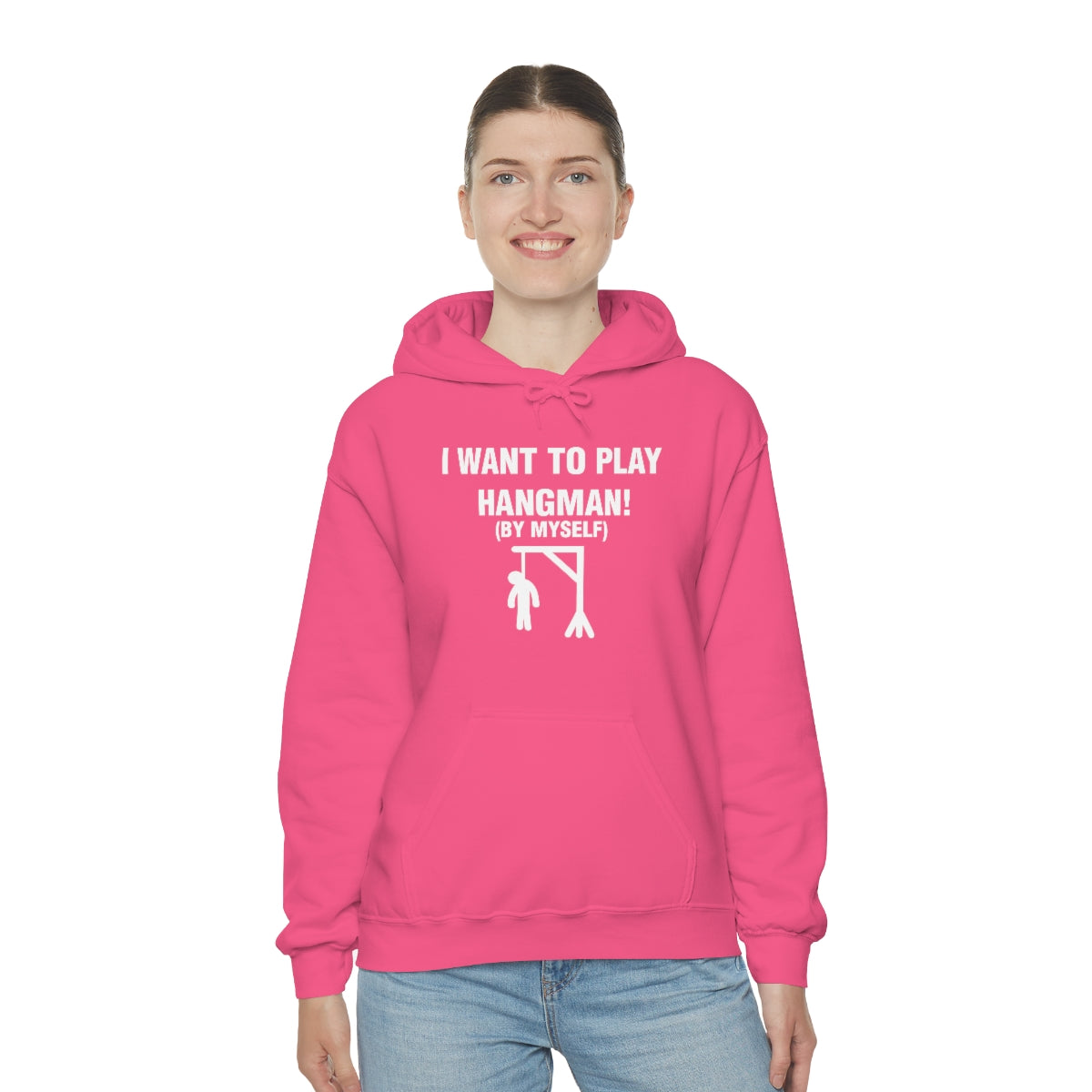 I WANT TO PLAY  HANGMAN! HOODIE