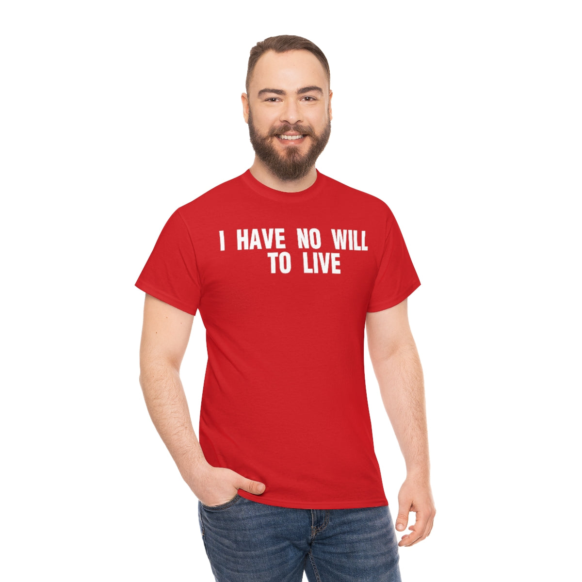 I HAVE NO WILL TO LIVE TEE