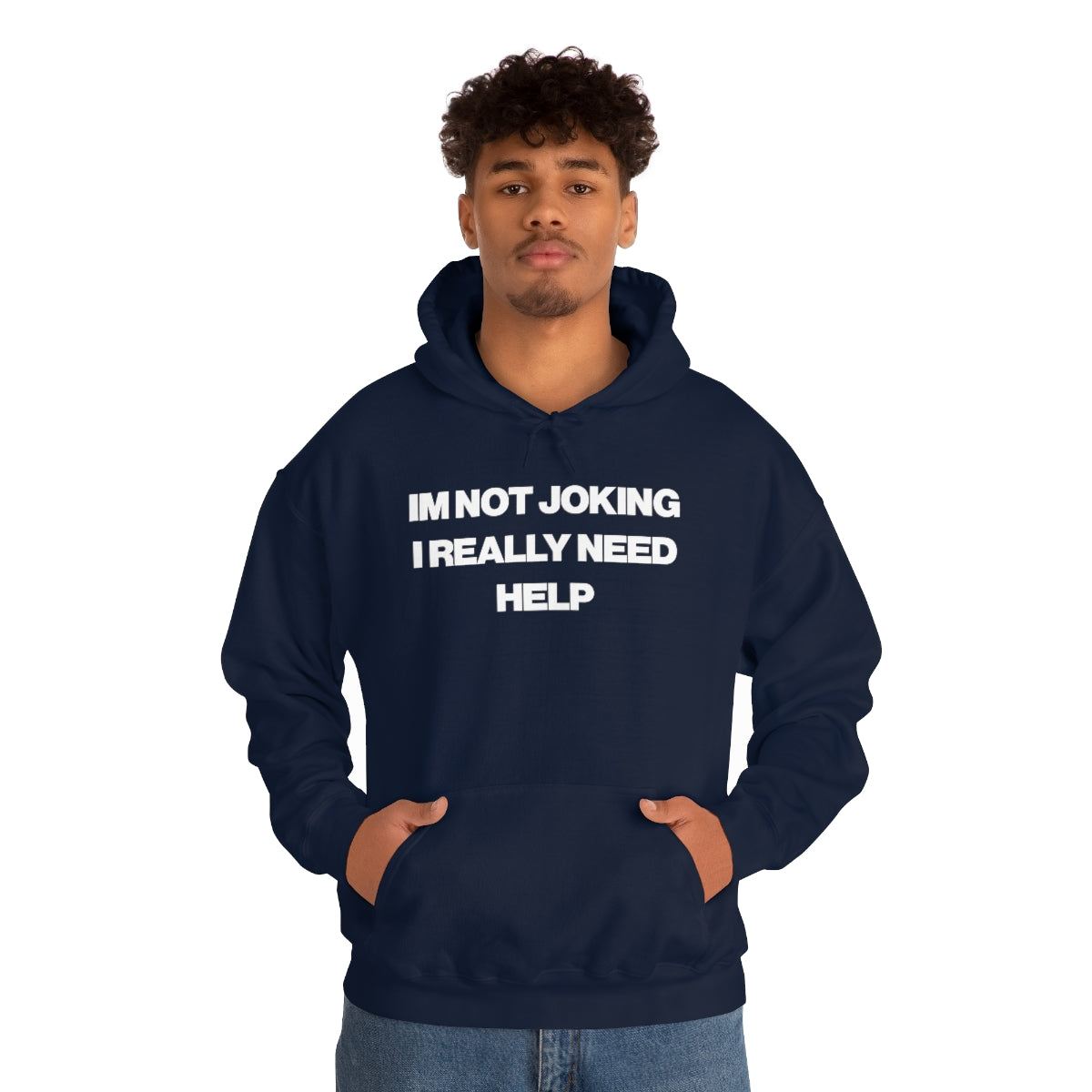 IM NOT JOKING I REALLY NEED HELP HOODIE