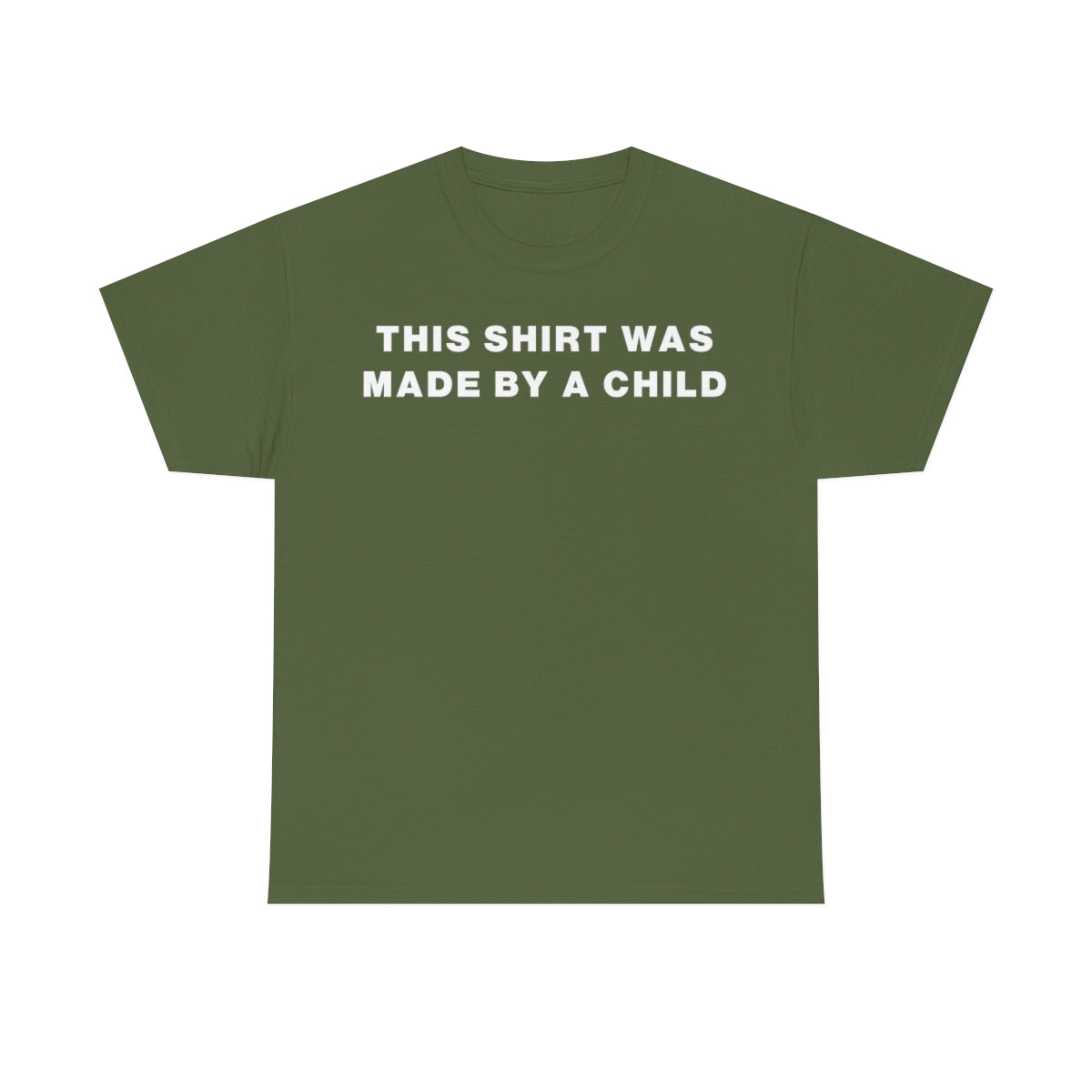 THIS SHIRT WAS MADE BY A CHILD TEE