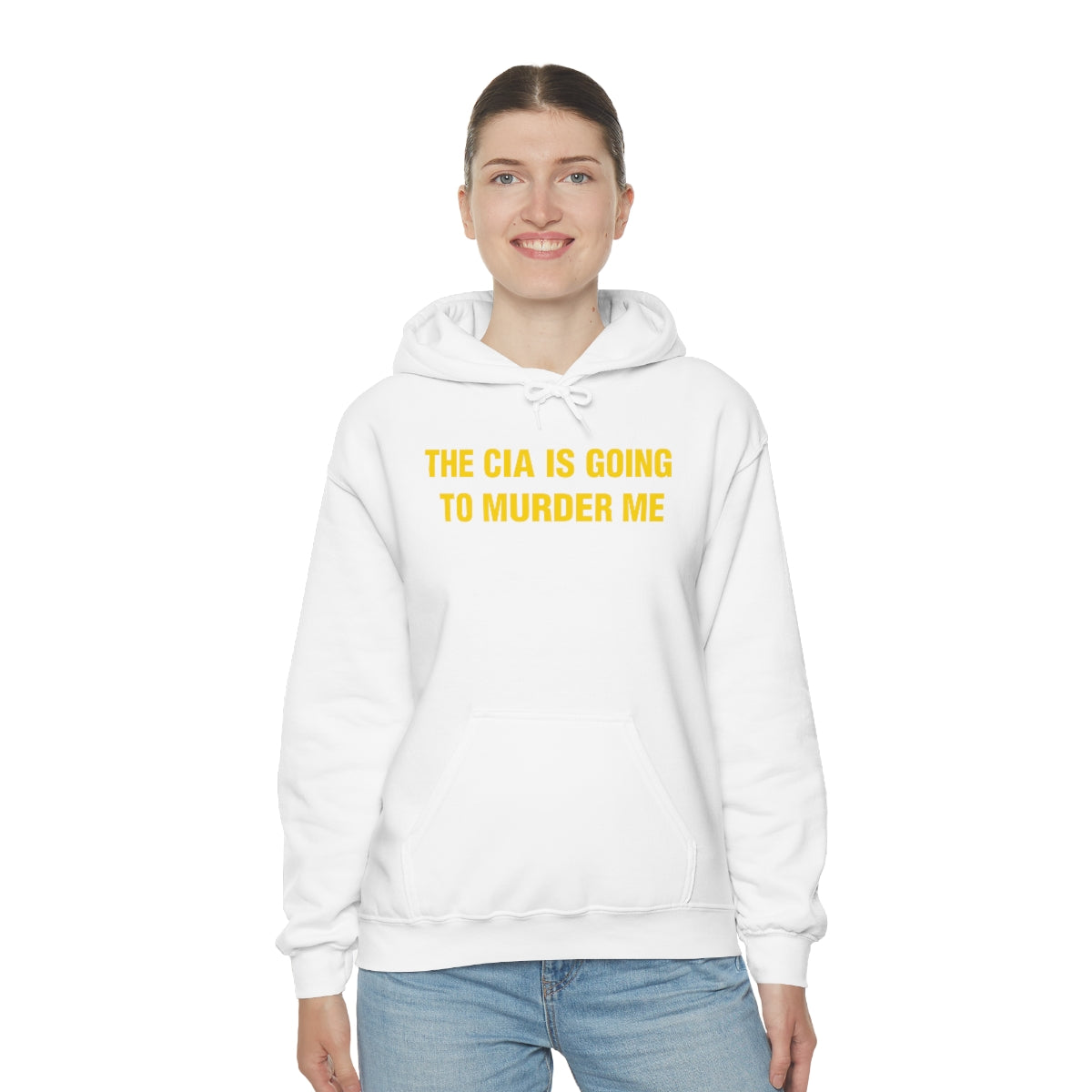 THE CIA IS GOING  TO MURDER ME HOODIE