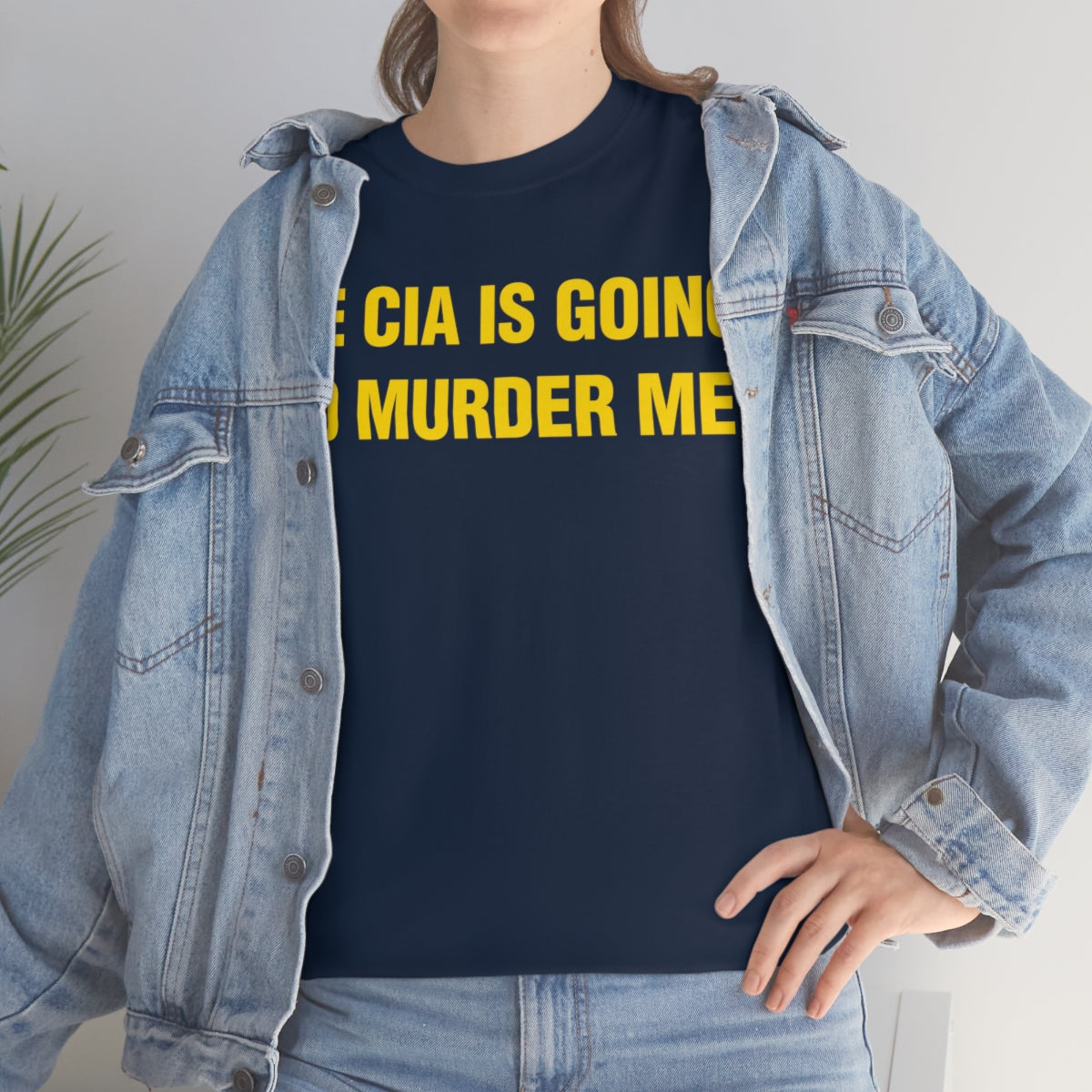 THE CIA IS GOING  TO MURDER ME TEE