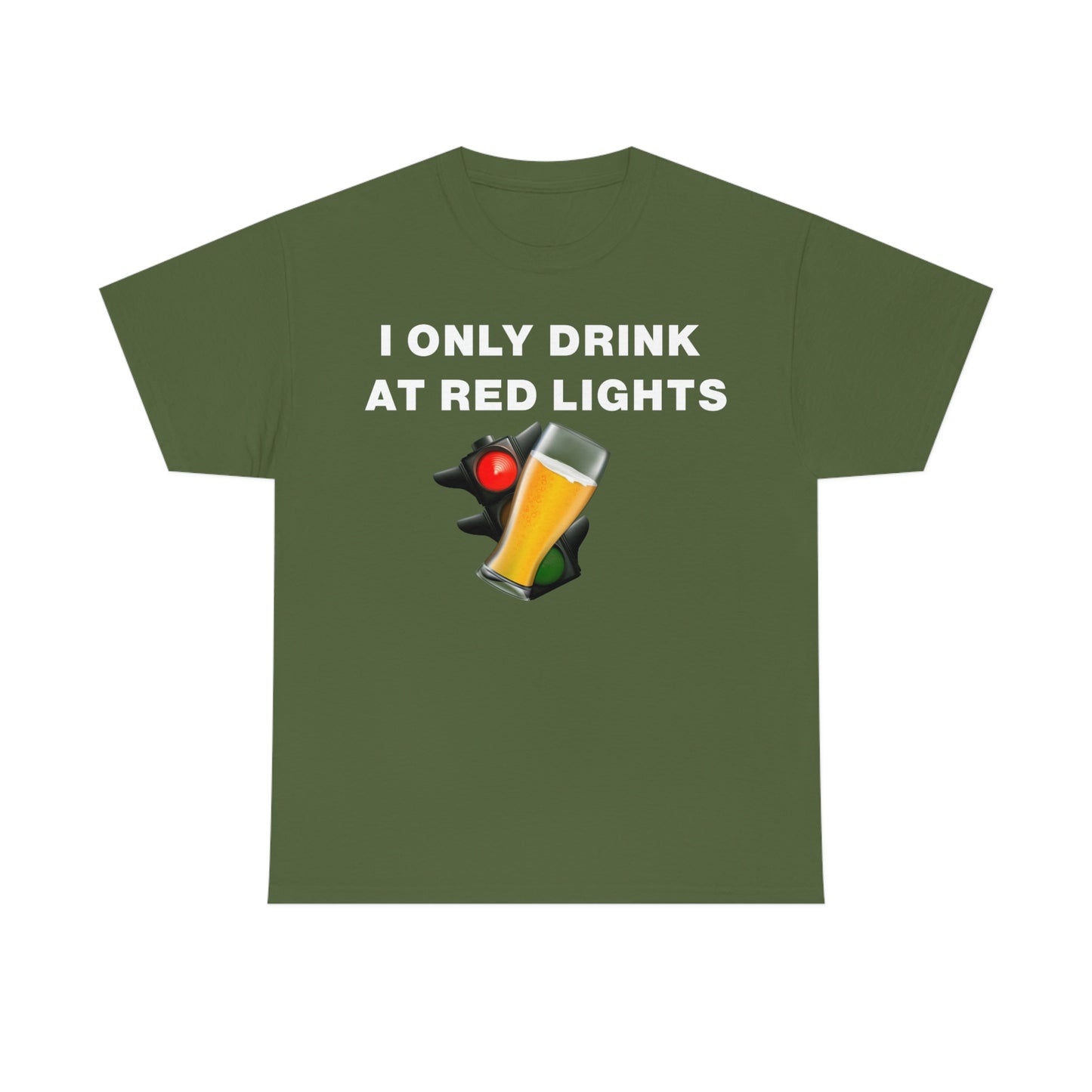 I ONLY DRINK AT RED LIGHTS TEE