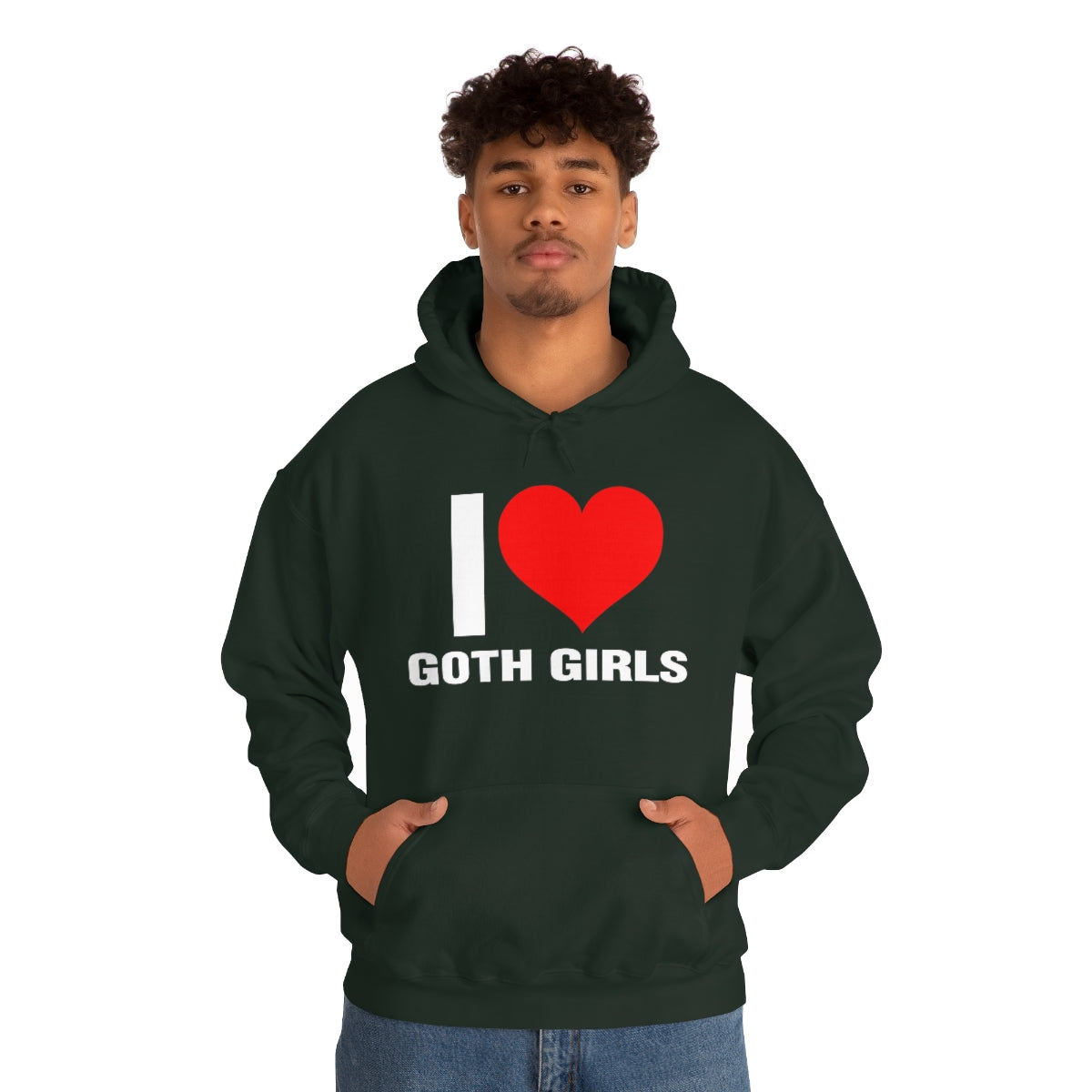 I LOVE GOTH GIRLS HOODIE