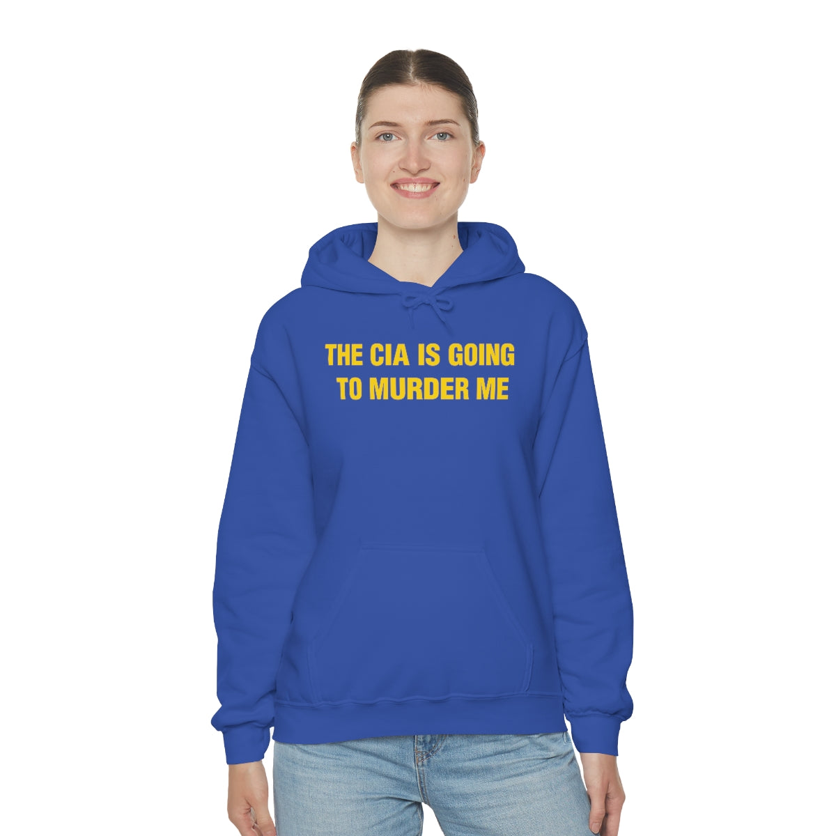 THE CIA IS GOING  TO MURDER ME HOODIE