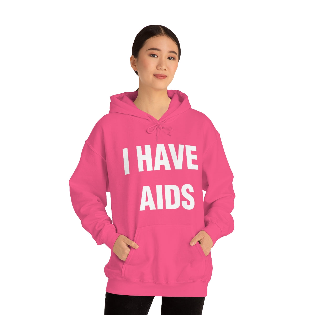 I HAVE  AIDS HOODIE