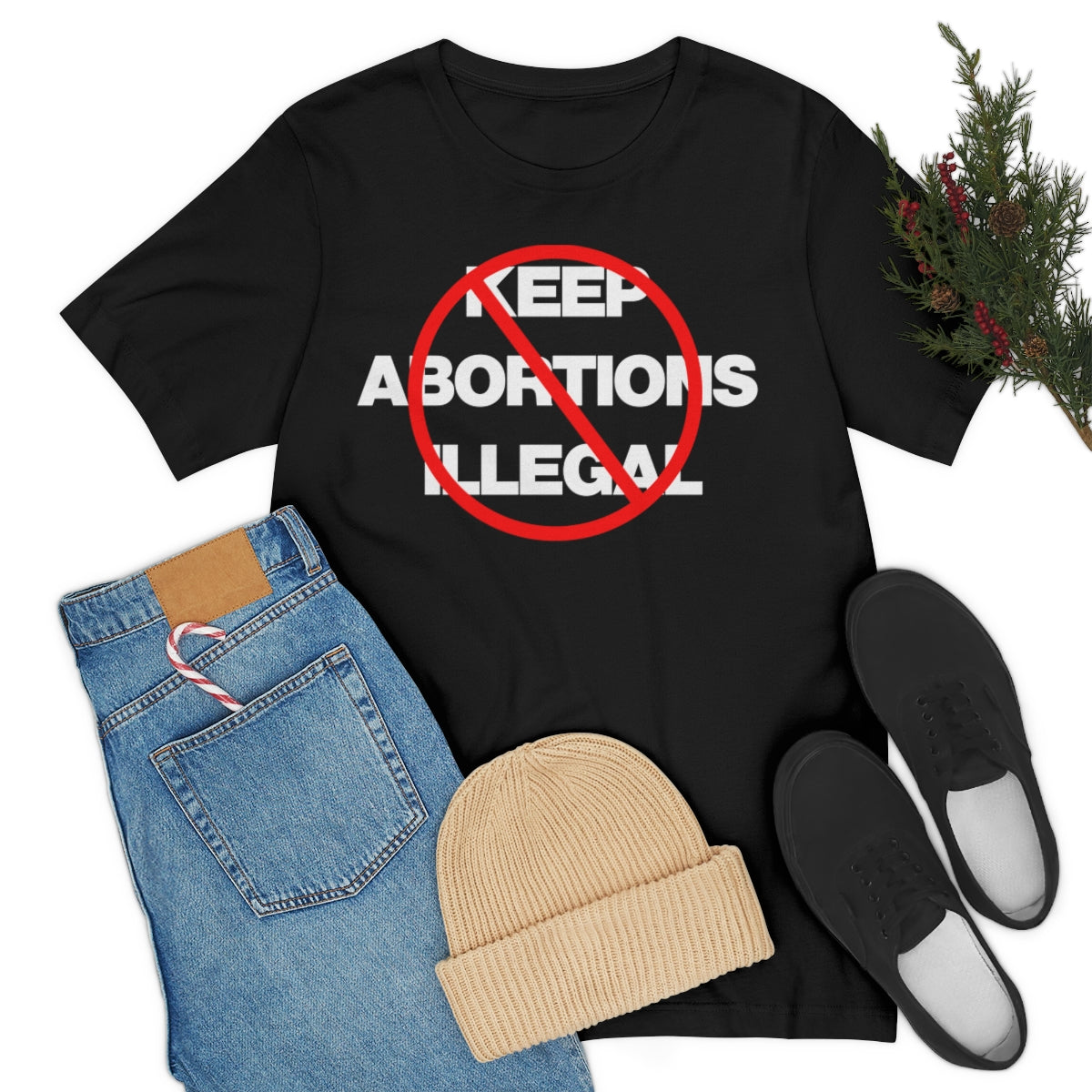 KEEP ABORTIONS ILLEGAL TEE