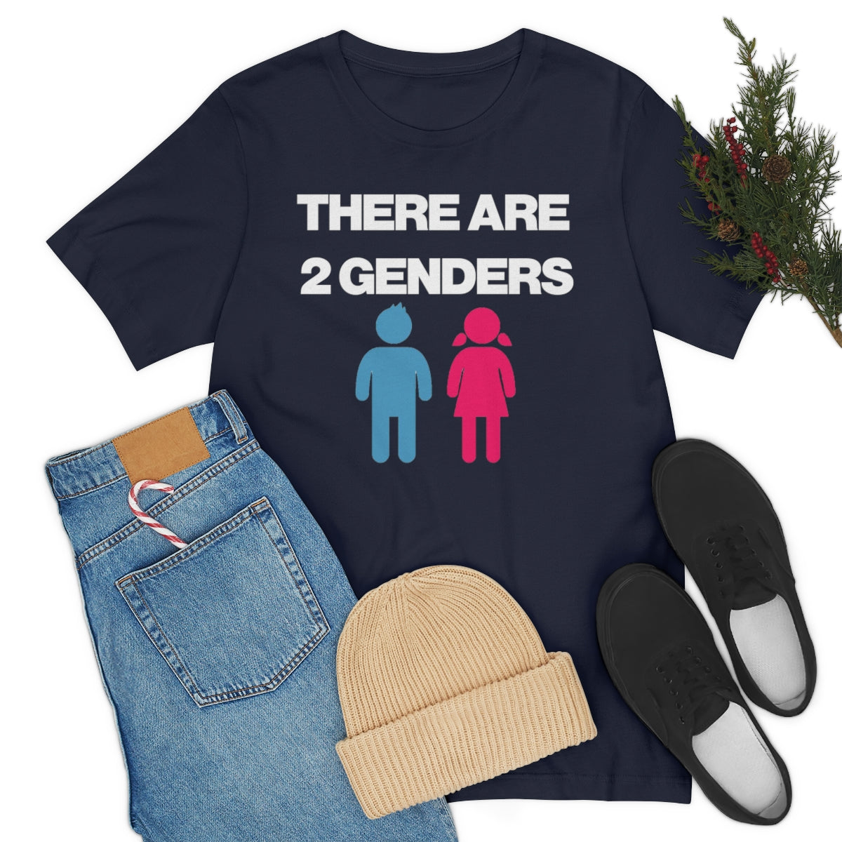 THERE ARE 2 GENDERS TEE