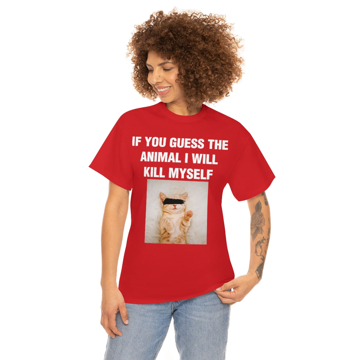 IF YOU GUESS THE ANIMAL I WILL KILL MYSELF TEE