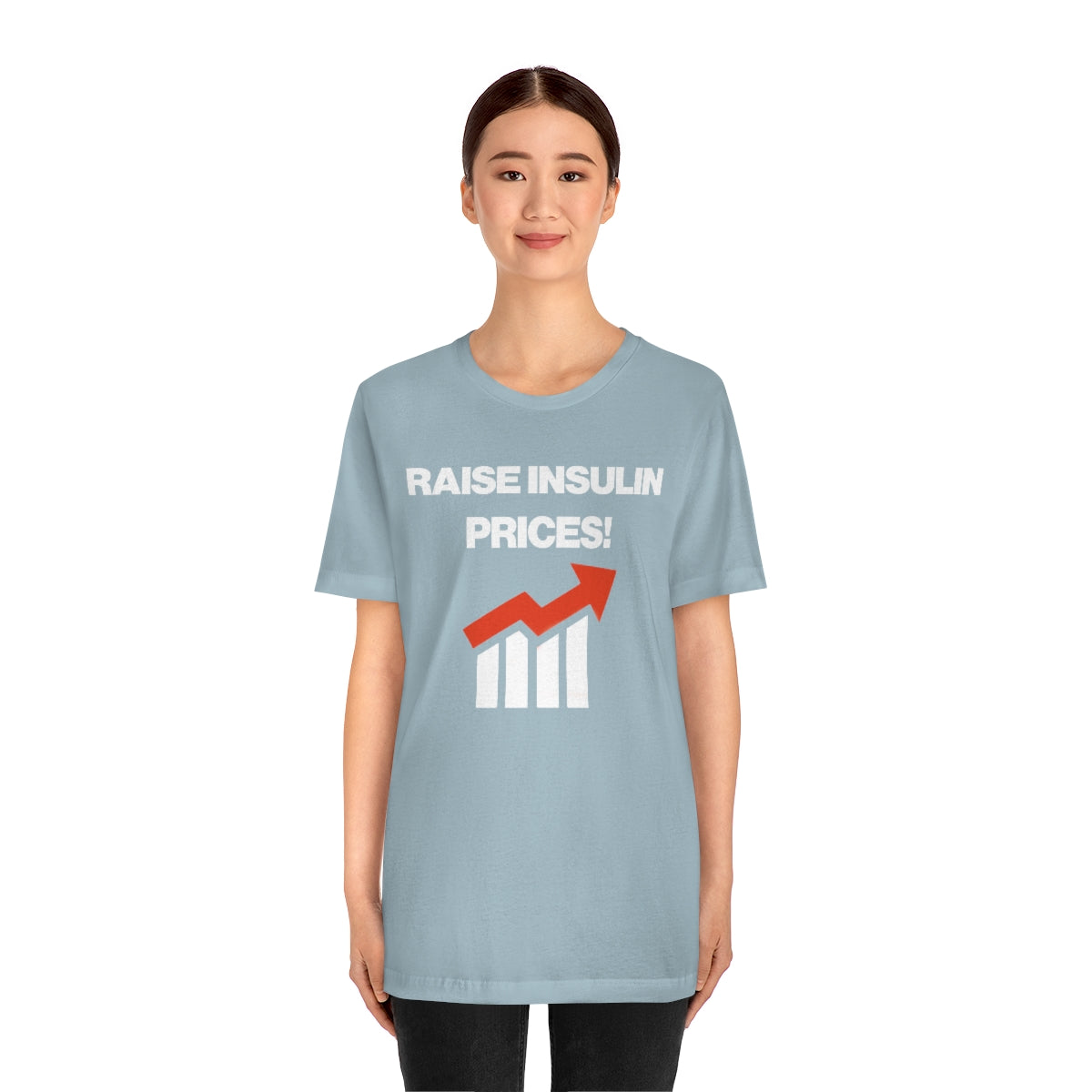 RAISE INSULIN PRICES! TEE