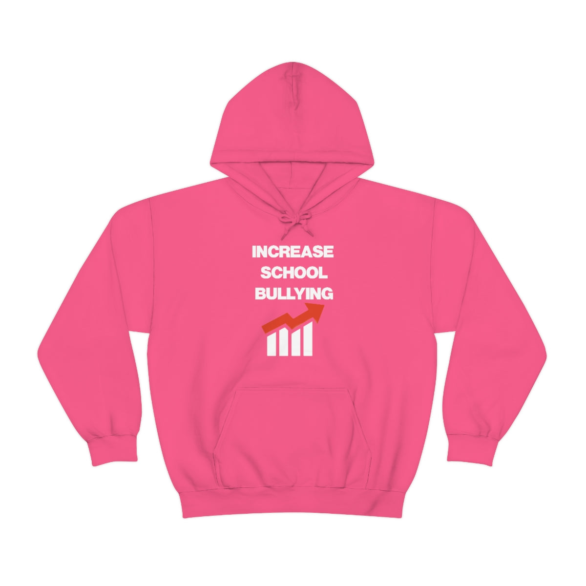 INCREASE SCHOOL BULLYING HOODIE