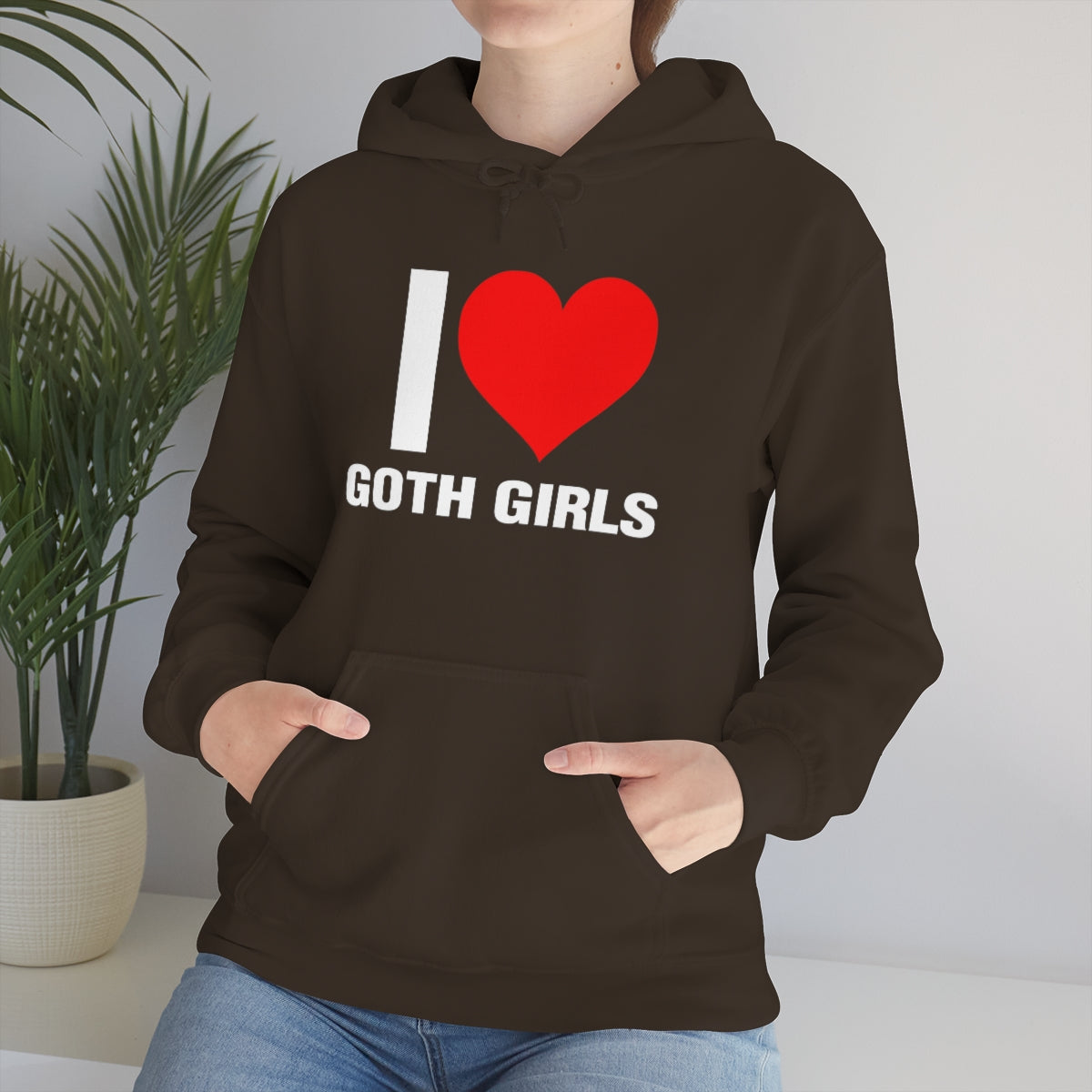 I LOVE GOTH GIRLS HOODIE