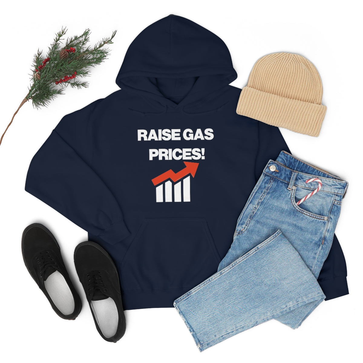 RAISE GAS  PRICES! HOODIE