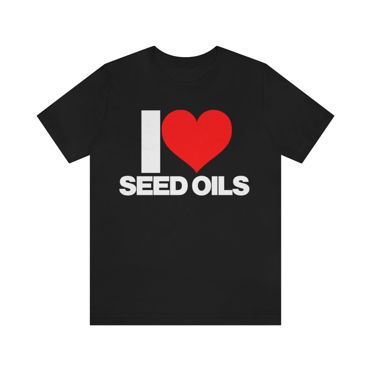 I LOVE SEED OILS TEE