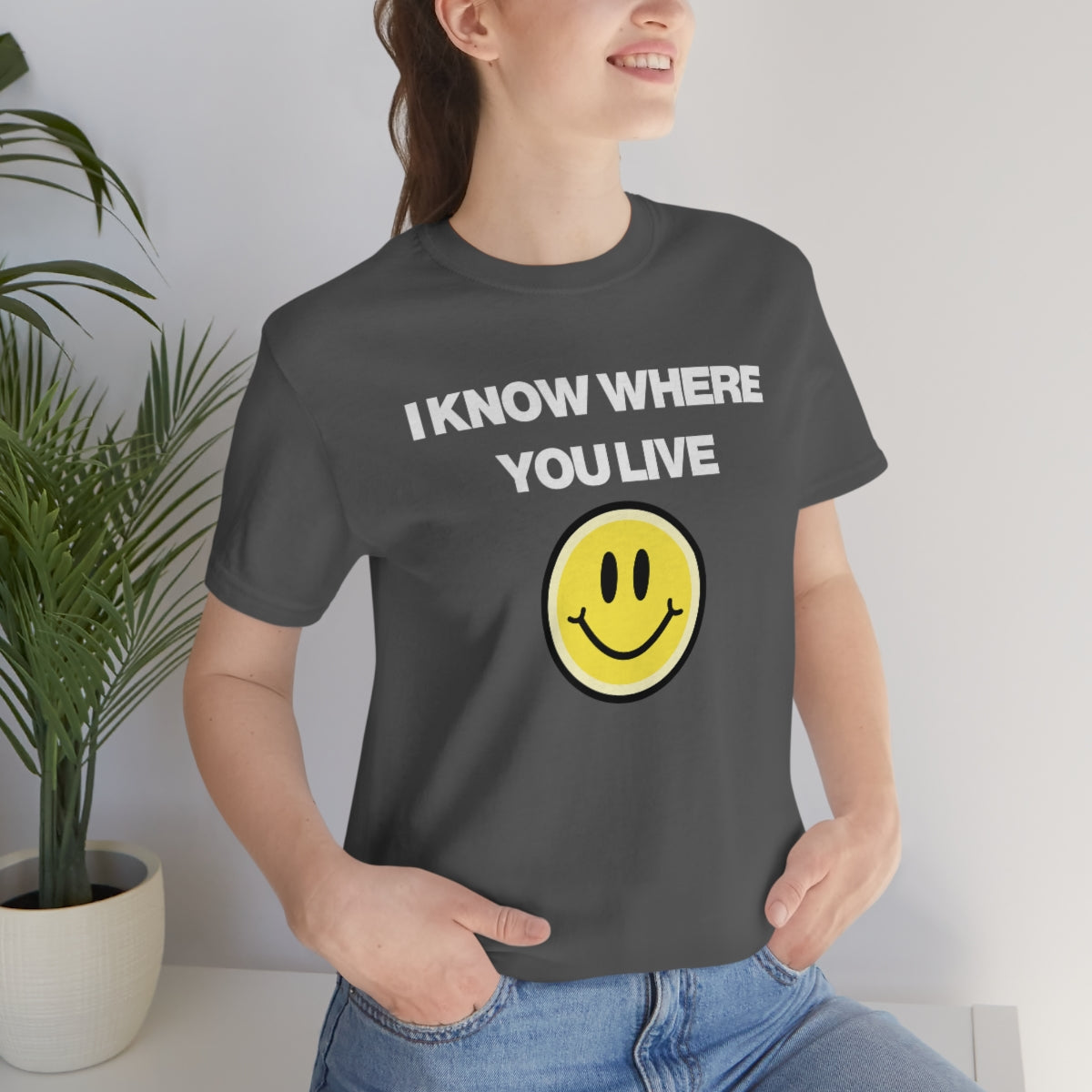 I KNOW WHERE YOU LIVE TEE