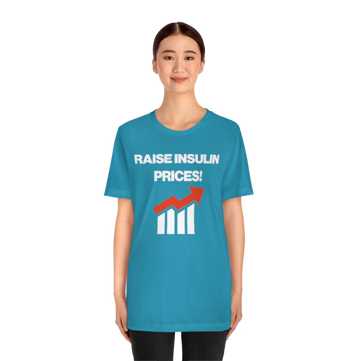 RAISE INSULIN PRICES! TEE