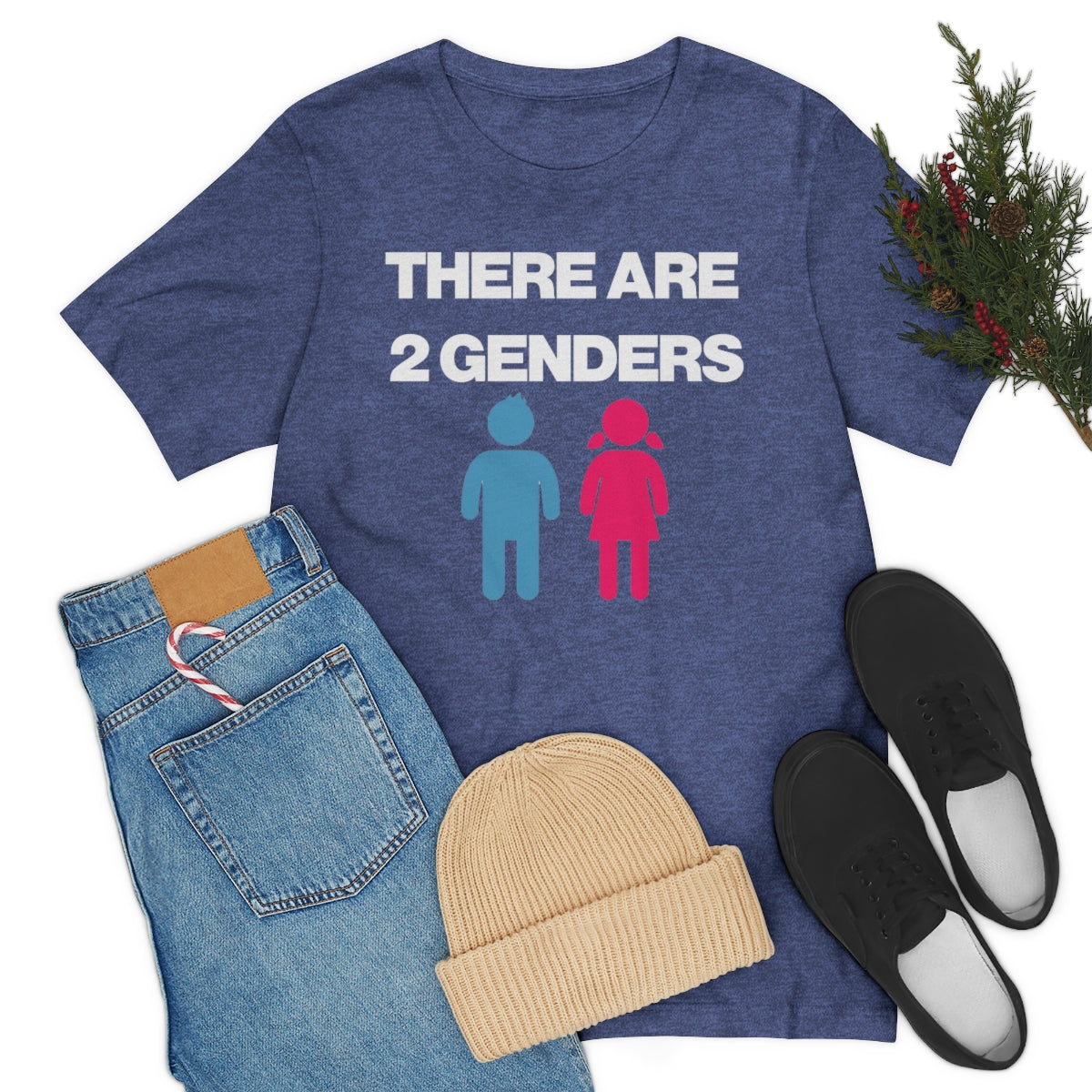 THERE ARE 2 GENDERS TEE