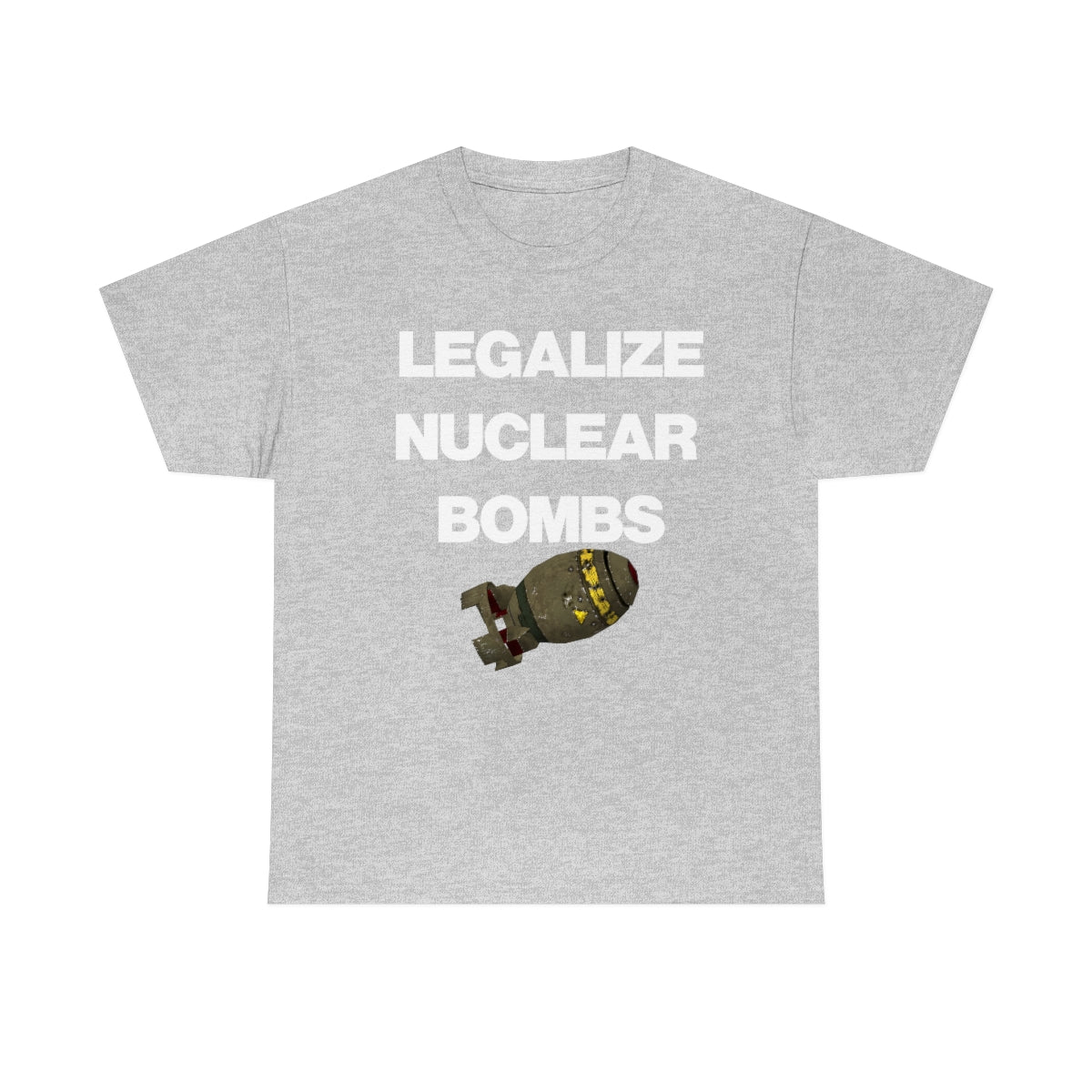 LEGALIZE NUCLEAR BOMBS TEE