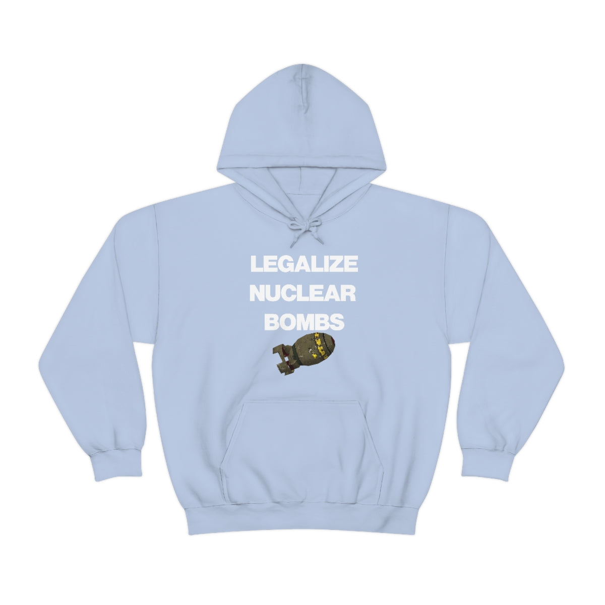 LEGALIZE NUCLEAR BOMBS HOODIE