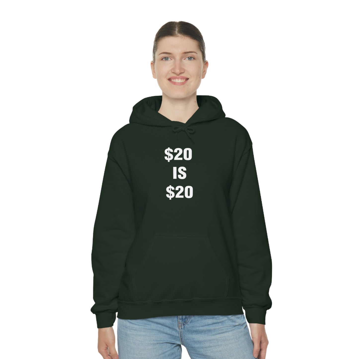 $20 IS $20 HOODIE