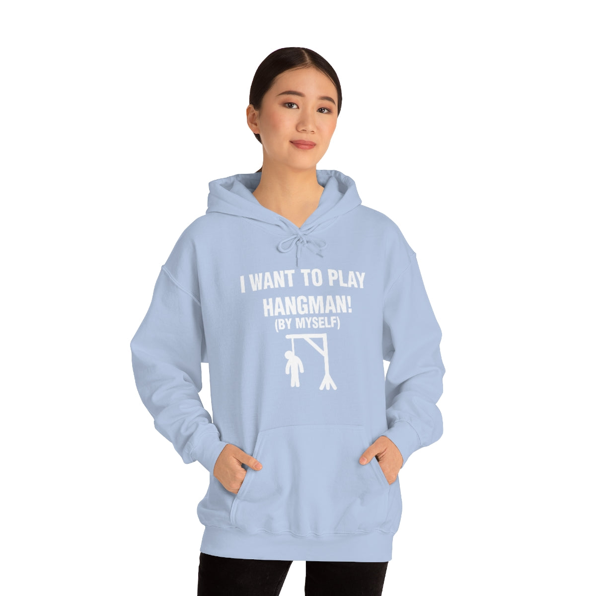 I WANT TO PLAY  HANGMAN! HOODIE