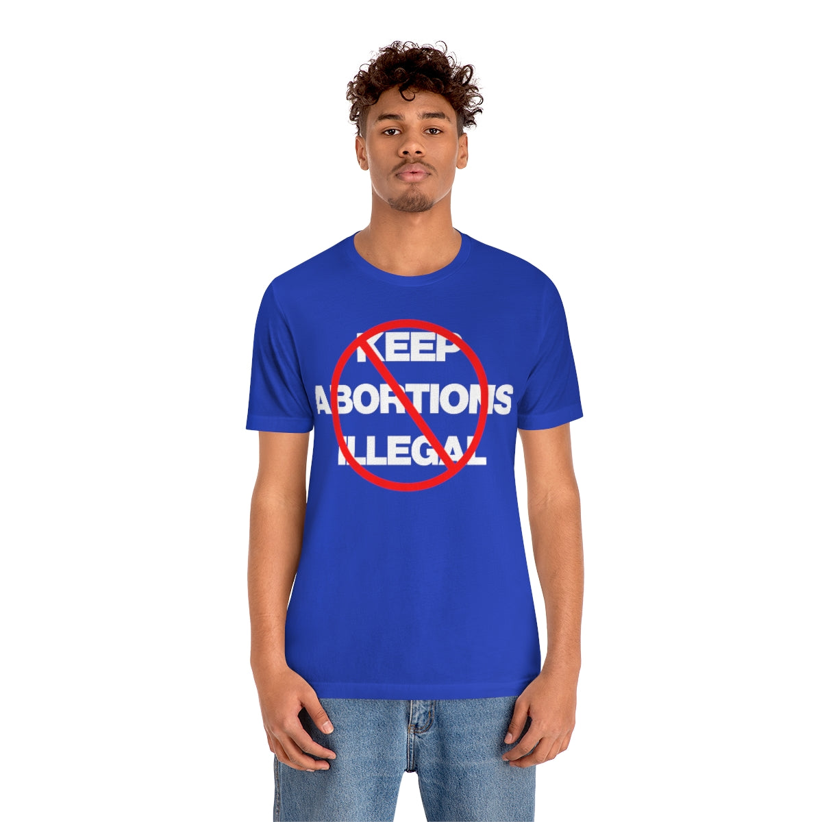 KEEP ABORTIONS ILLEGAL TEE