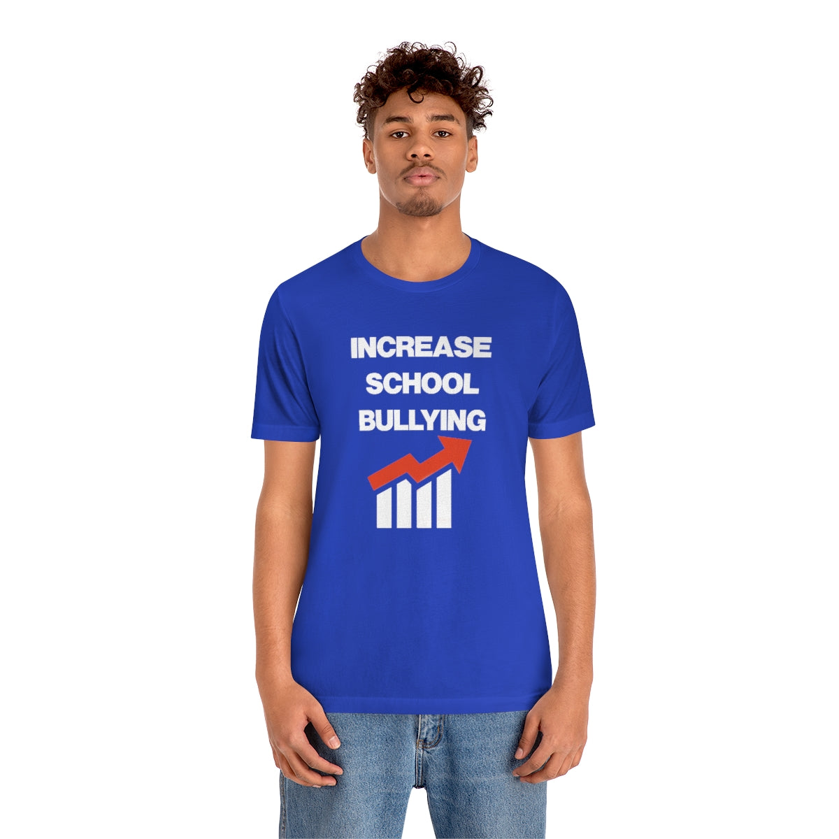 INCREASE SCHOOL BULLYING TEE