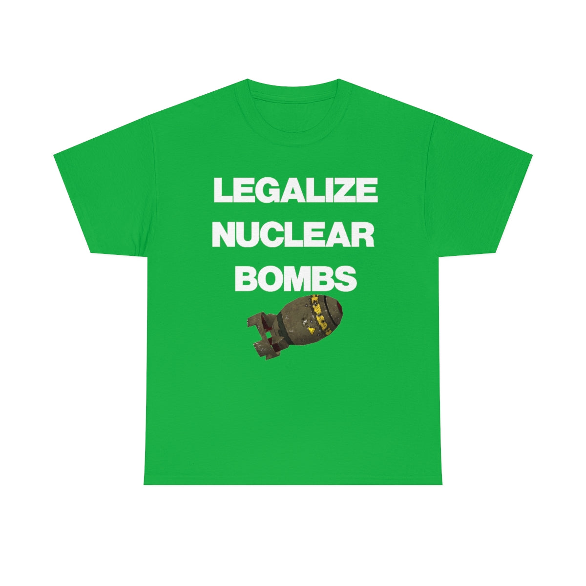 LEGALIZE NUCLEAR BOMBS TEE