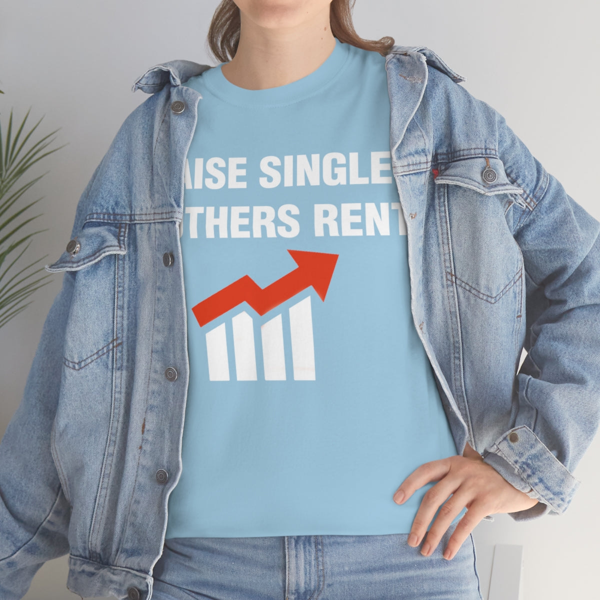 RAISE SINGLE MOTHERS RENT TEE