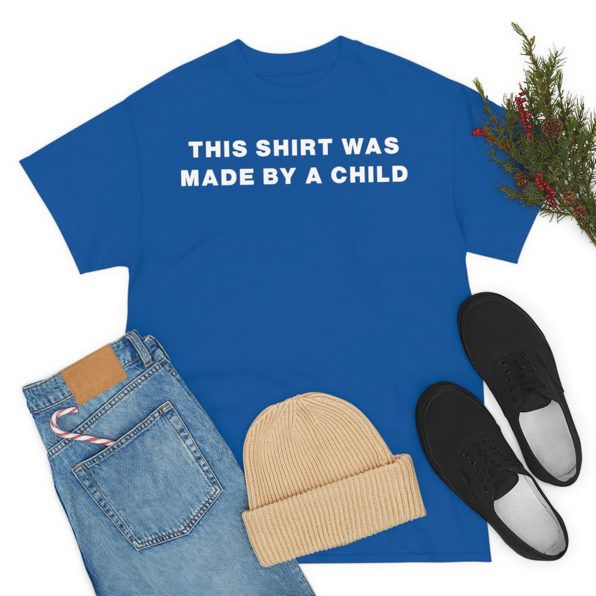 THIS SHIRT WAS MADE BY A CHILD TEE