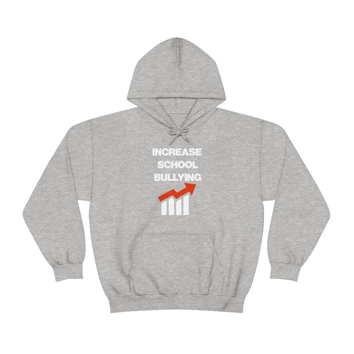 INCREASE SCHOOL BULLYING HOODIE