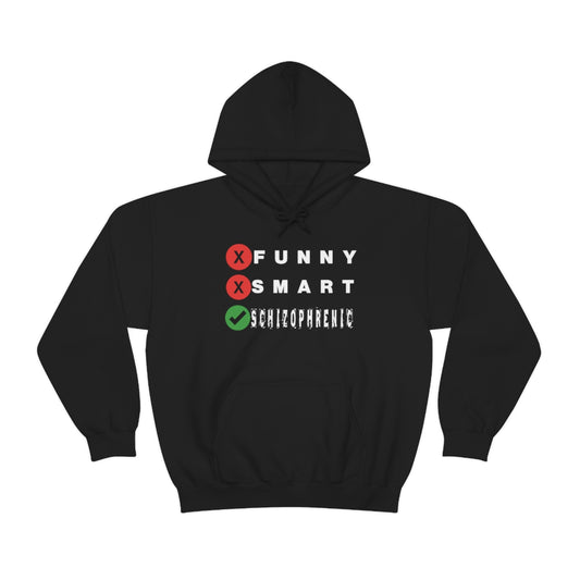 FUNNY SMART SCHIZOPHRENIC HOODIE