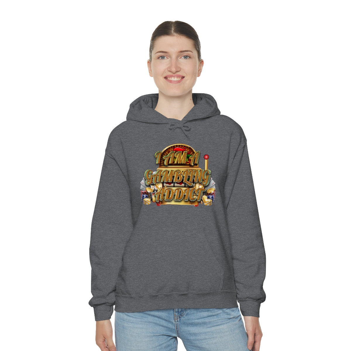 I AM A GAMBLING ADDICT HOODIE