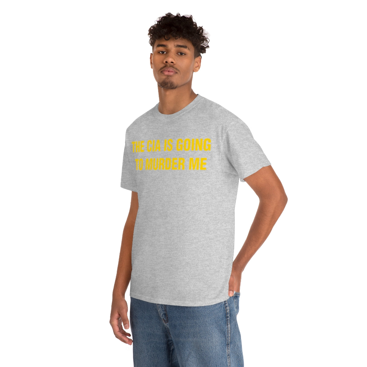 THE CIA IS GOING  TO MURDER ME TEE