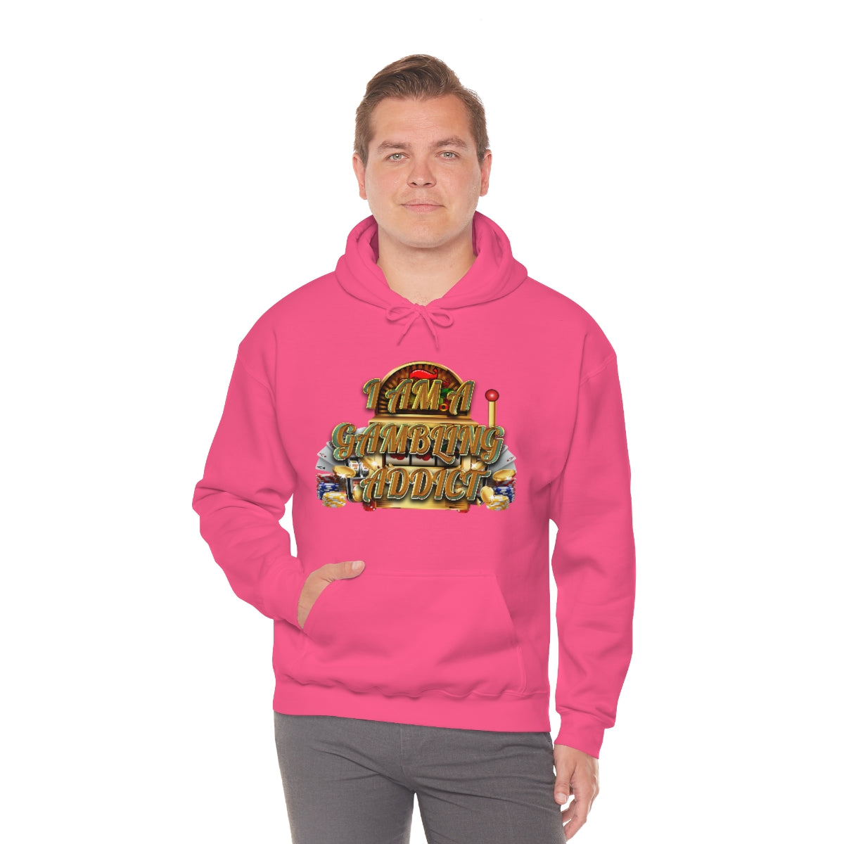 I AM A GAMBLING ADDICT HOODIE