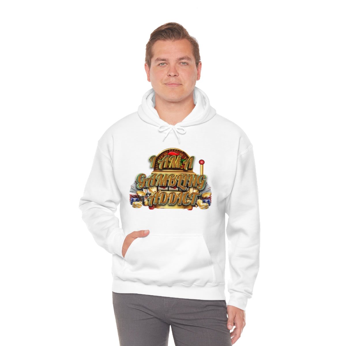 I AM A GAMBLING ADDICT HOODIE