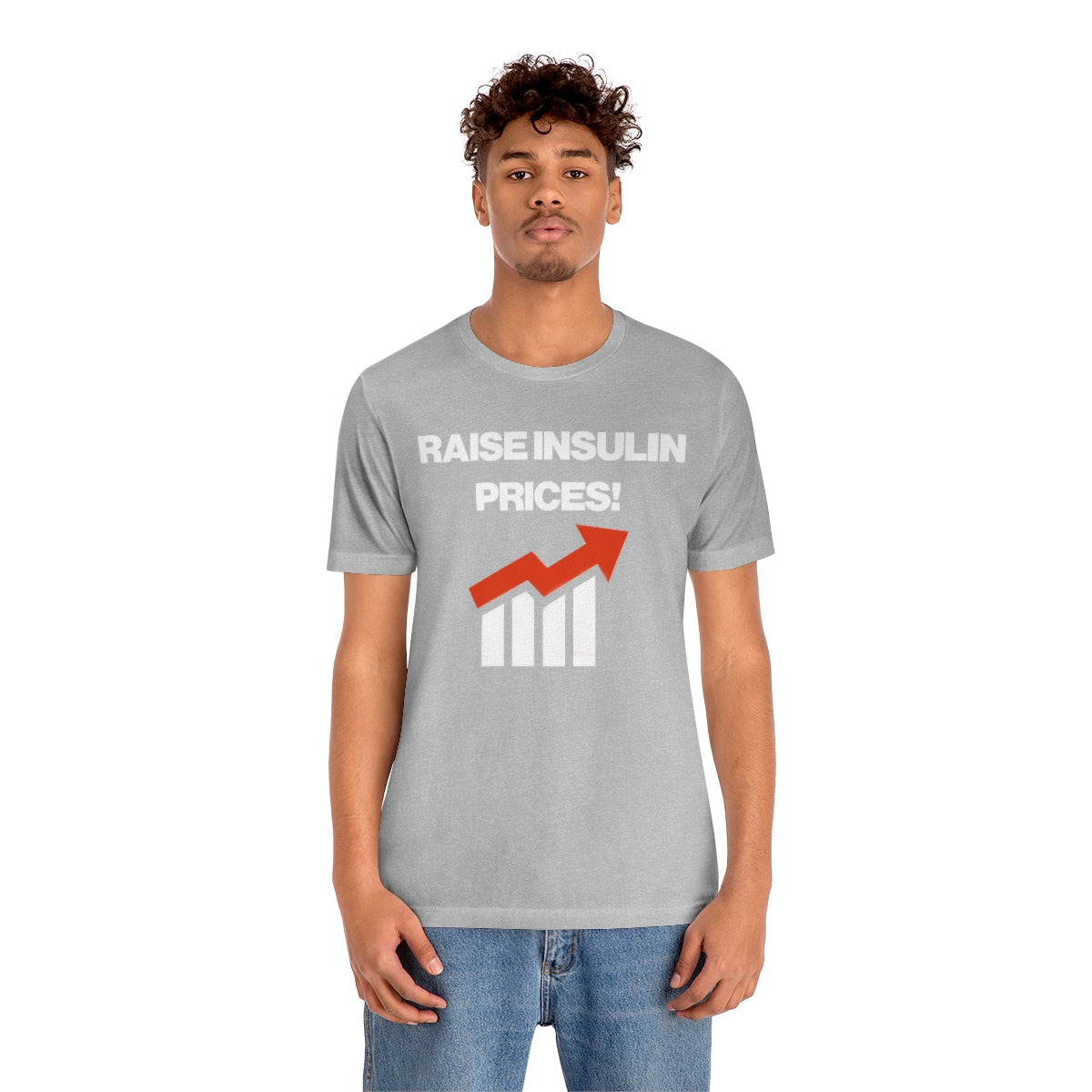 RAISE INSULIN PRICES! TEE