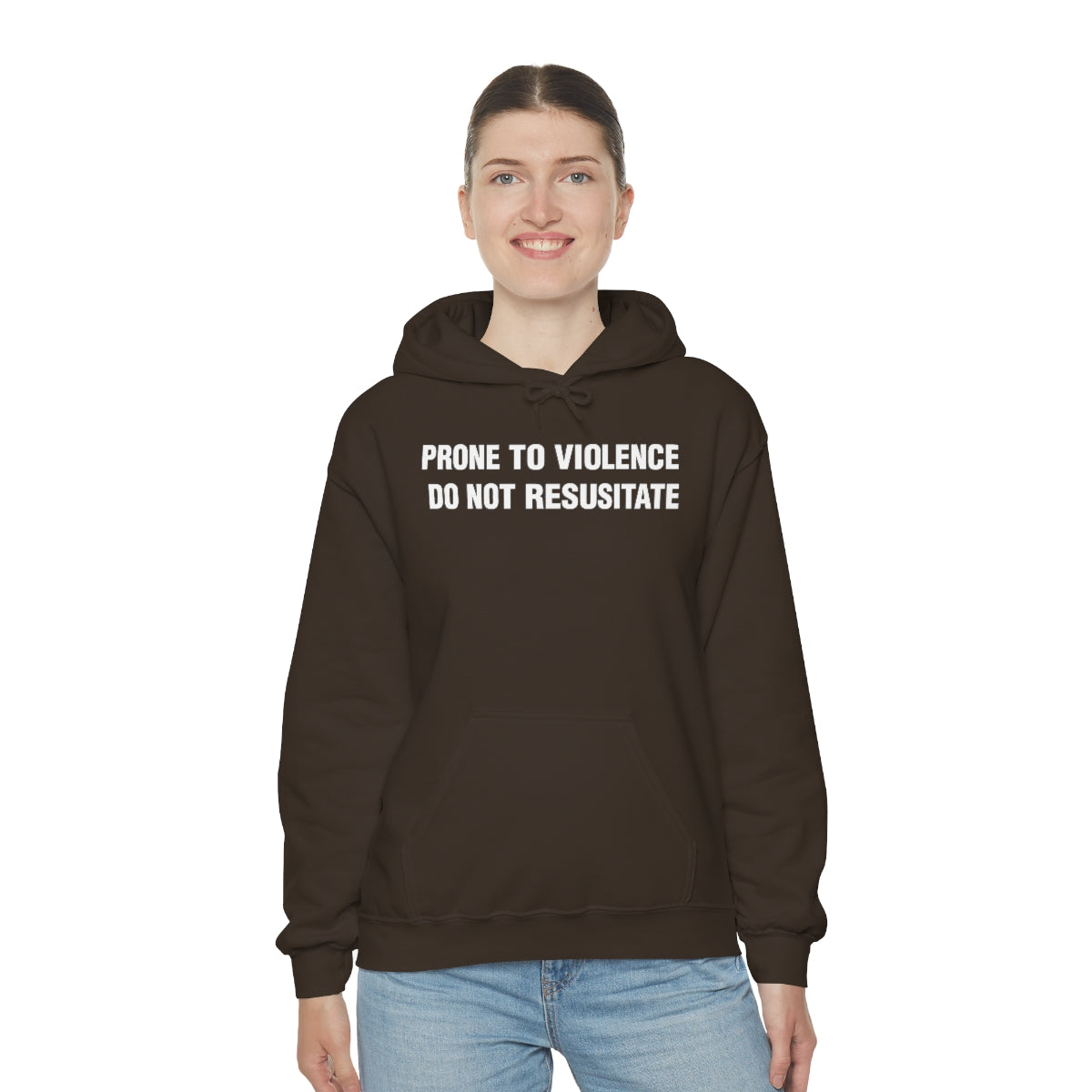 PRONE TO VIOLENCE  DO NOT RESUSITATE HOODIE