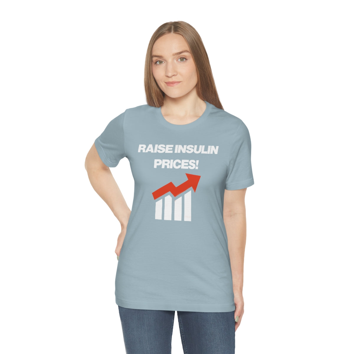 RAISE INSULIN PRICES! TEE