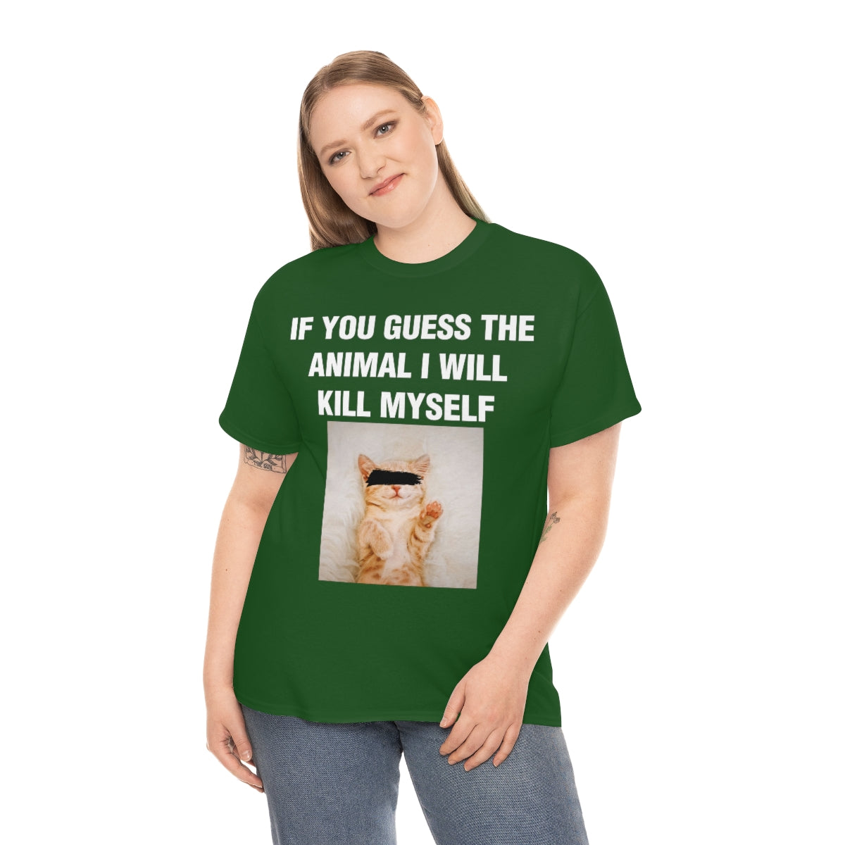 IF YOU GUESS THE ANIMAL I WILL KILL MYSELF TEE