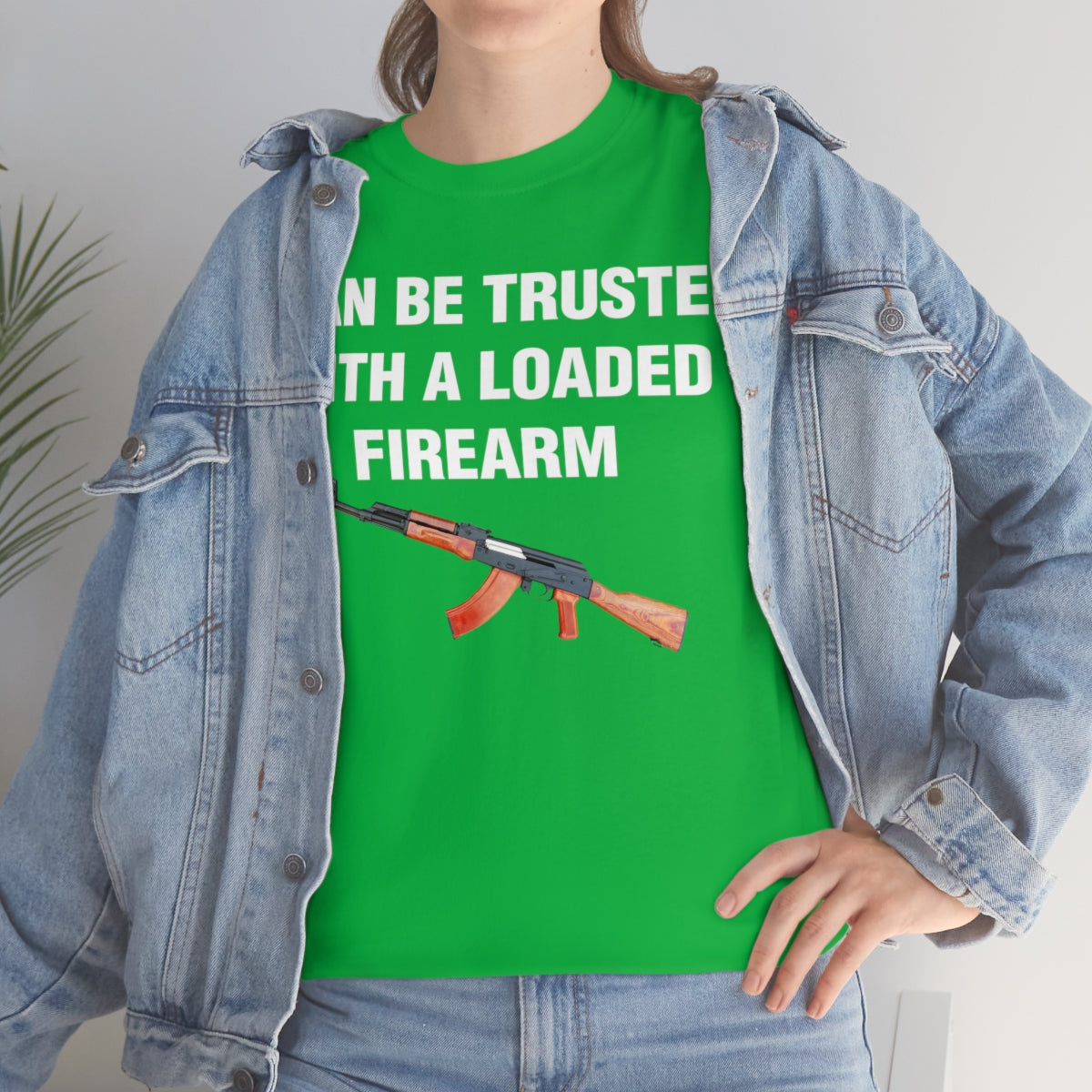 I CAN BE TRUSTED WITH A LOADED FIREARM TEE