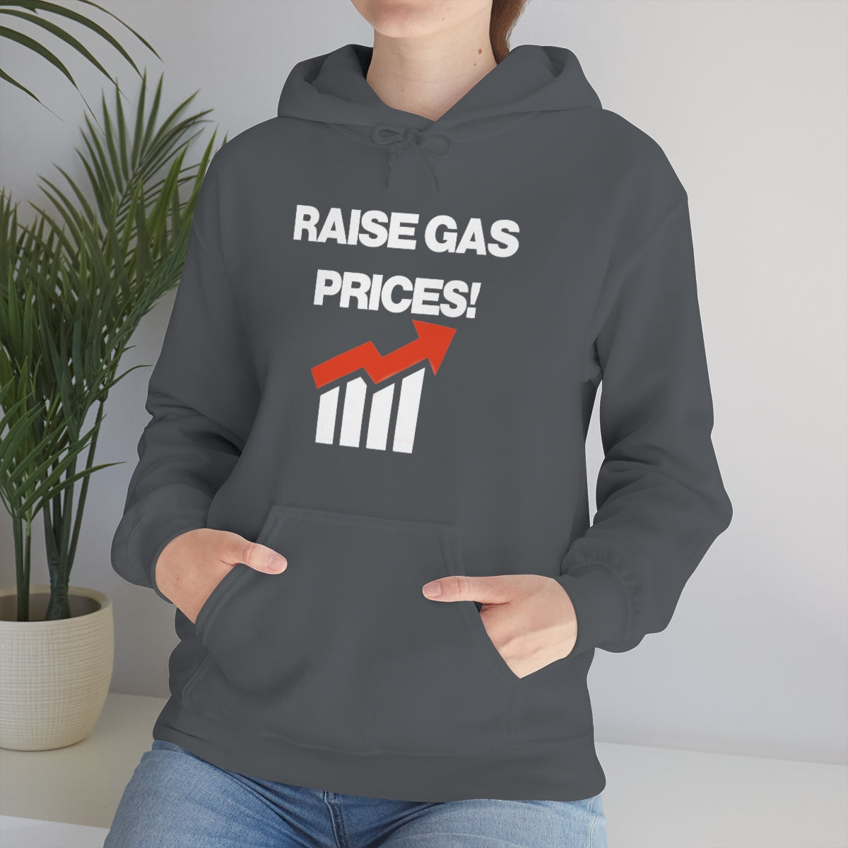 RAISE GAS  PRICES! HOODIE