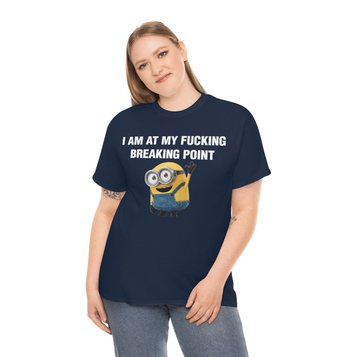 I AM AT MY FUCKING BREAKING POINT TEE