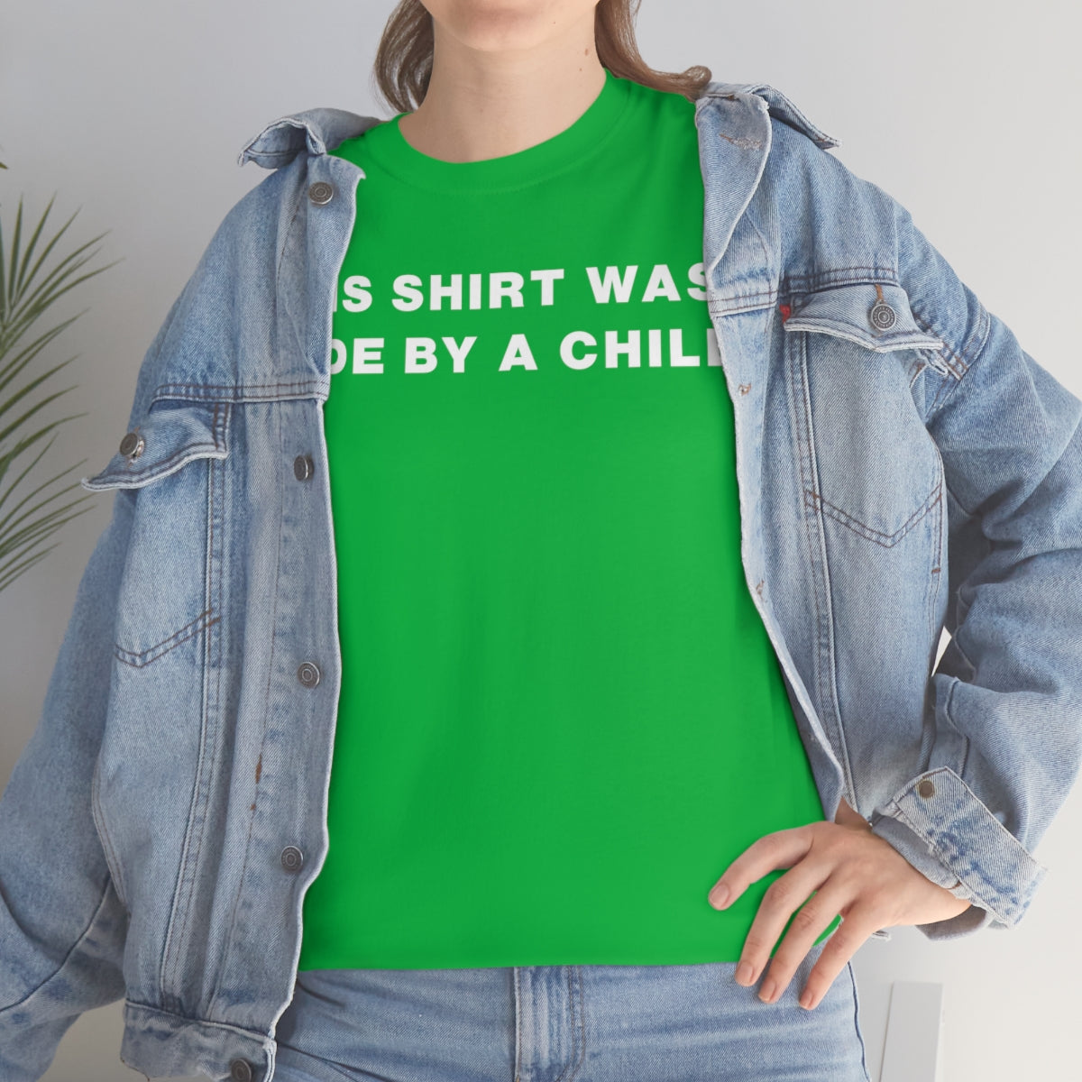 THIS SHIRT WAS MADE BY A CHILD TEE