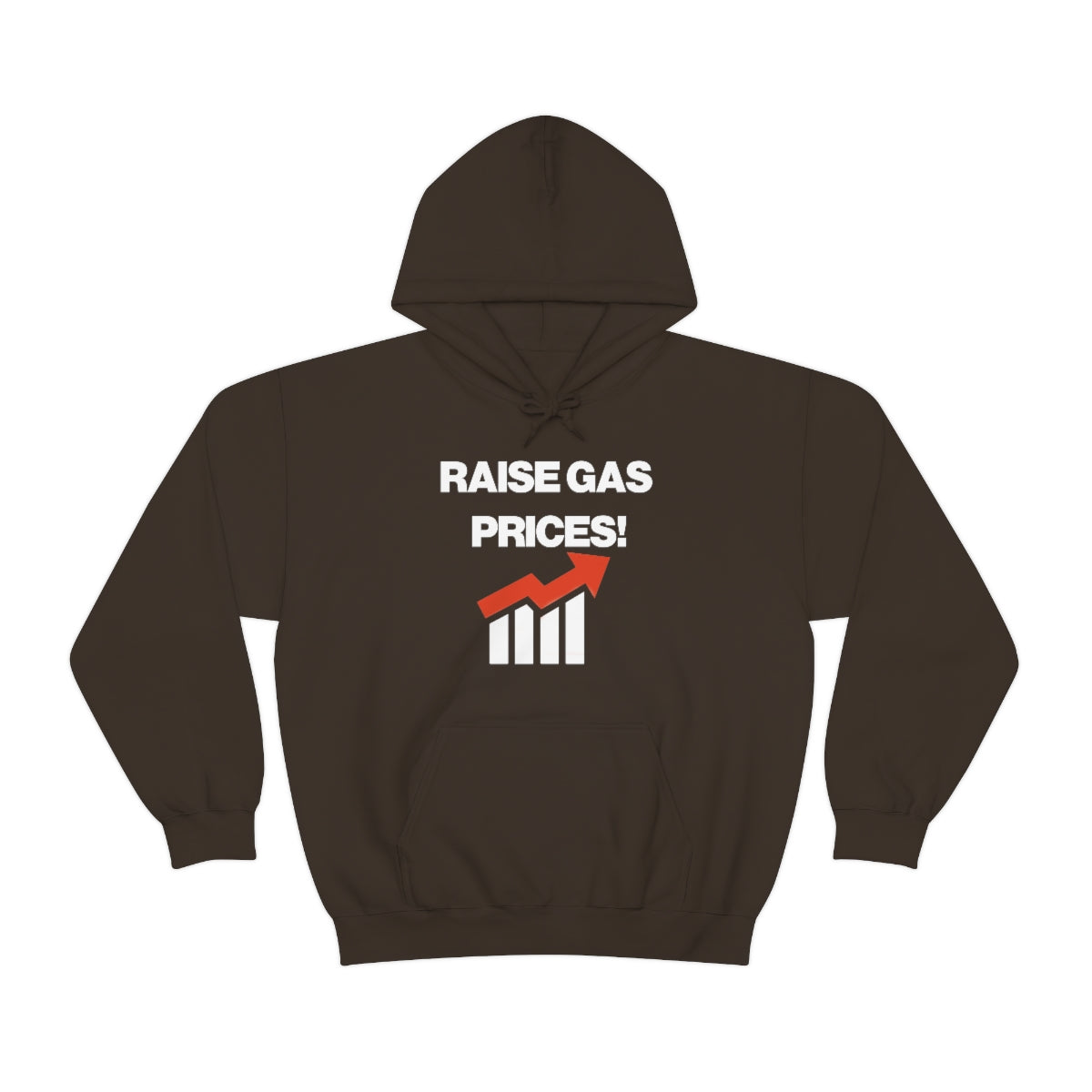 RAISE GAS  PRICES! HOODIE