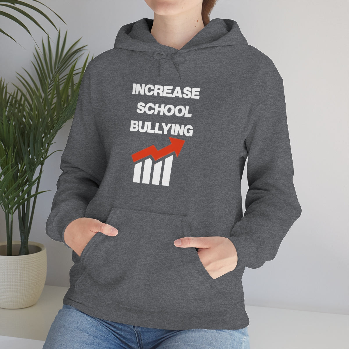 INCREASE SCHOOL BULLYING HOODIE