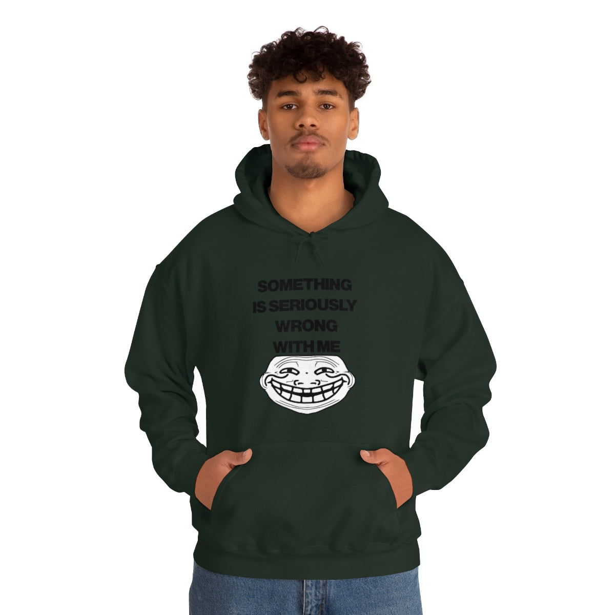 SOMETHING  IS SERIOUSLY  WRONG WITH ME HOODIE