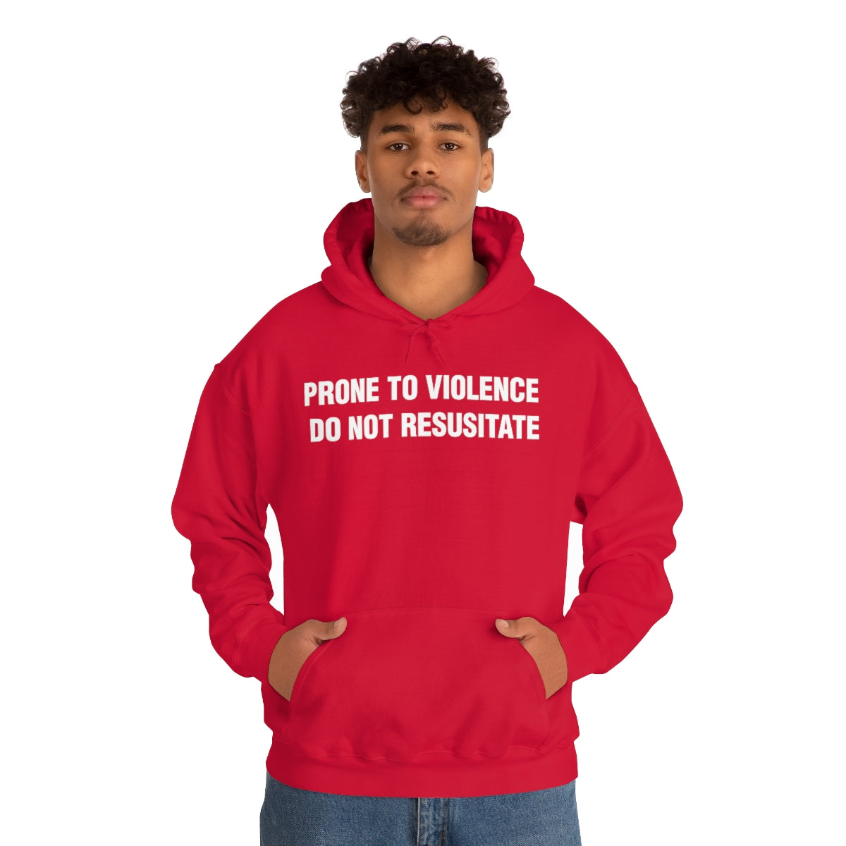 PRONE TO VIOLENCE  DO NOT RESUSITATE HOODIE