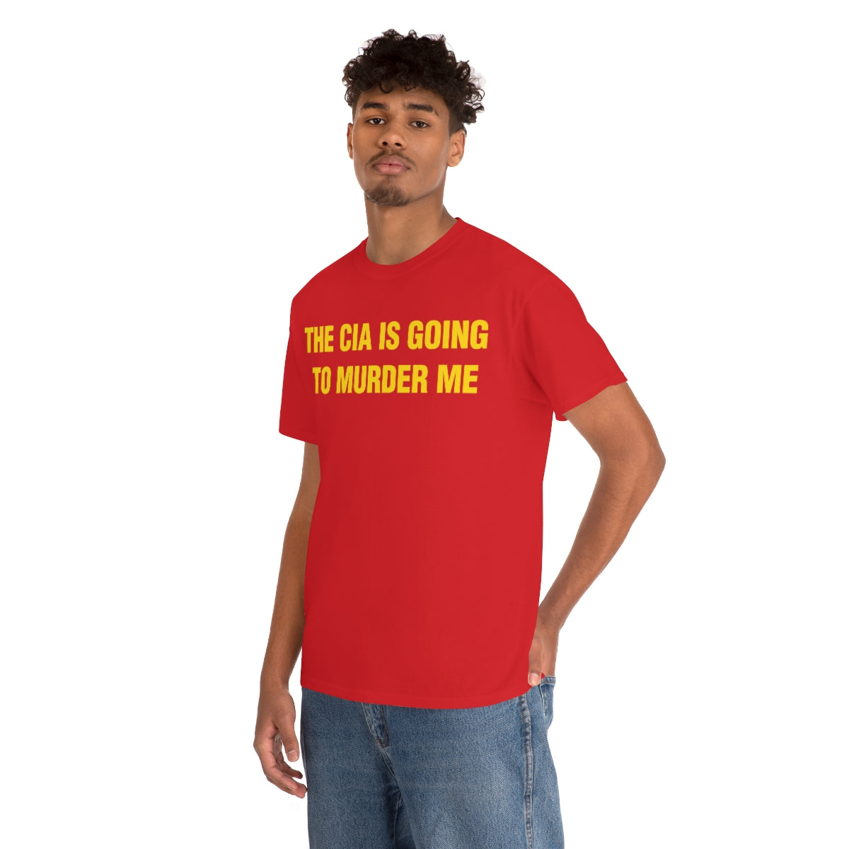 THE CIA IS GOING  TO MURDER ME TEE